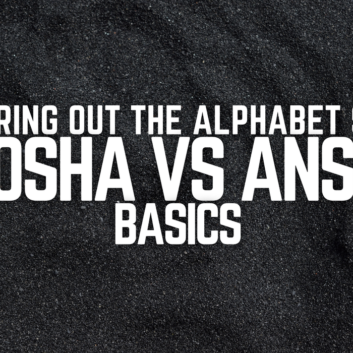 Figuring Out the Alphabet Soup: OSHA vs. ANSI