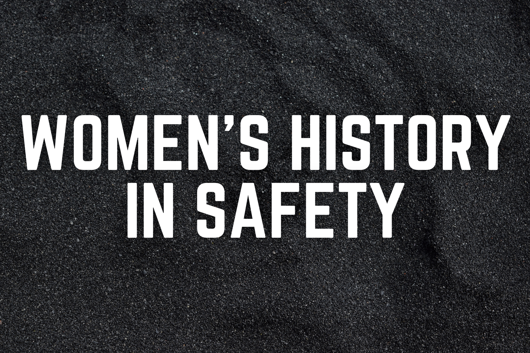 Women's History in Safety