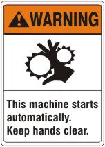 Keep Safe Distance Machine May Move Automatically Warning This Machine Starts Automatically Keep Hands Clear — Safety ...