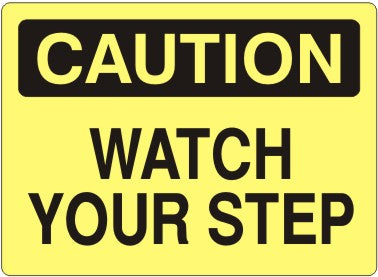 Caution Watch Your Step