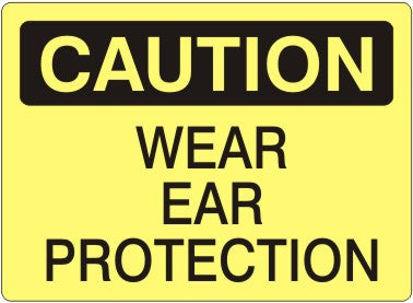 Caution Wear Ear Protection