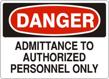 Danger Admittance To Authorized Personnel Only