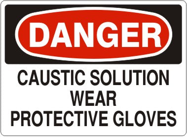 Danger Caustic Solution Wear Protective Gloves