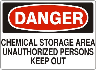 Danger Chemical Storage Area Unauthorized Persons Keep Out