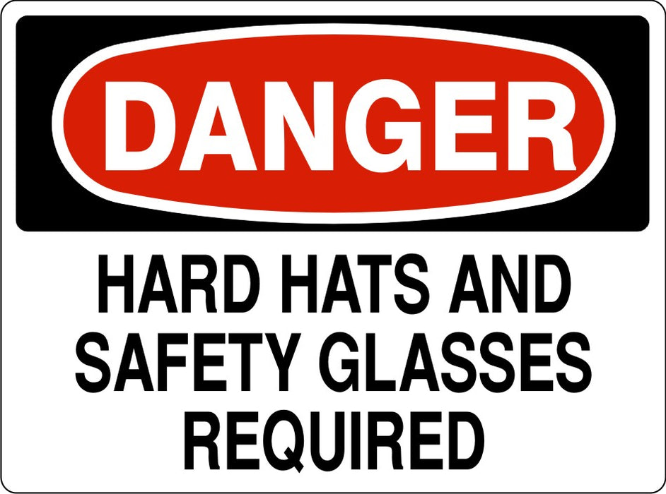 Danger Hard Hat And Safety Glasses Required