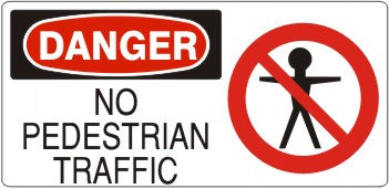 Danger No Pedestrian Traffic