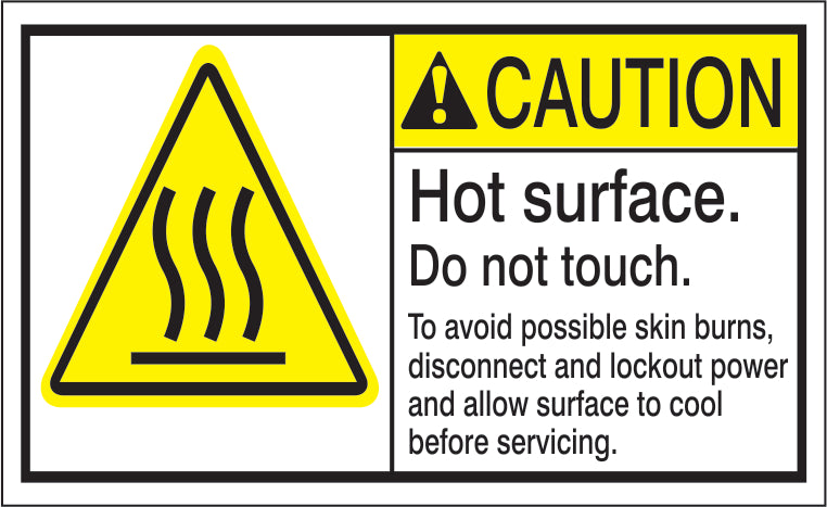 ANSI Header Hot Surface. Do Not Touch. To Avoid Possible Skin Burns