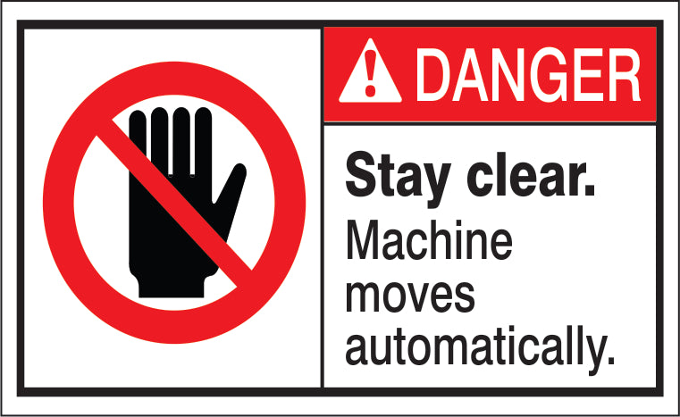 ANSI Header Stay Clear Machine Moves Automatically