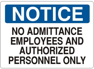 Notice No Admittance Employees And Authorized Personnel Only