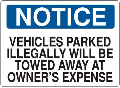 Notice Vehicles Parked Illegally Will Be Towed At Owner's Expense ...