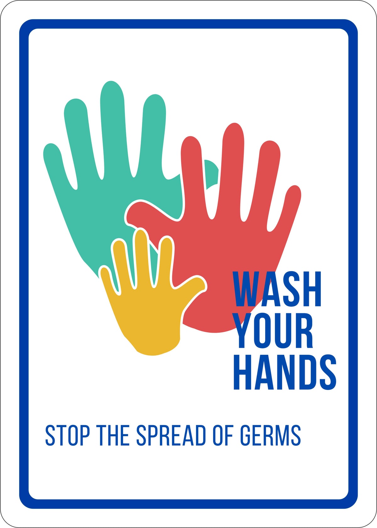 Wash Your Hands Stop the Spread of Germs — Safety & Packaging Sales