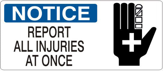 Report Injuries Sticker Notice Report All Injuries At Once — Safety & Packaging Sales